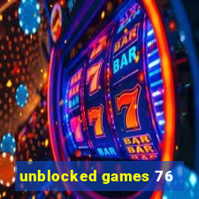 unblocked games 76